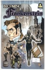 Becoming Frankenstein #1, a comic book published by 10 Ton Press in August 2022.