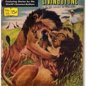vintage comic book titled Classics Illustrated #115, "How I Found Livingstone" by Sir Henry M. Stanley. 1952